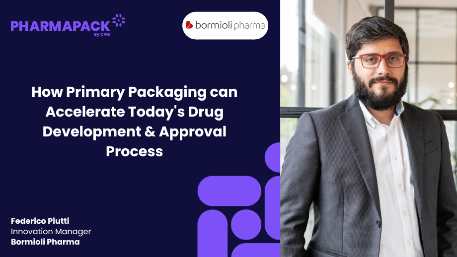 How Primary Packaging can Accelerate Today's Drug Development & Approval Process