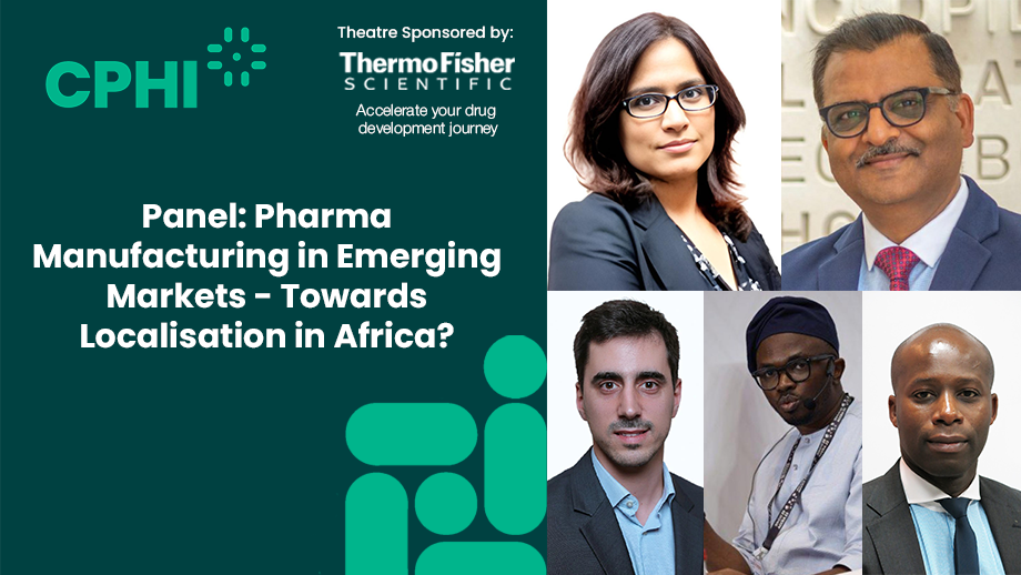 Panel: Pharma Manufacturing in Emerging Markets - Towards Localisation in Africa?